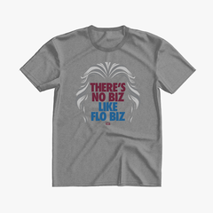 There's No Biz Like Flo Biz T-Shirt
