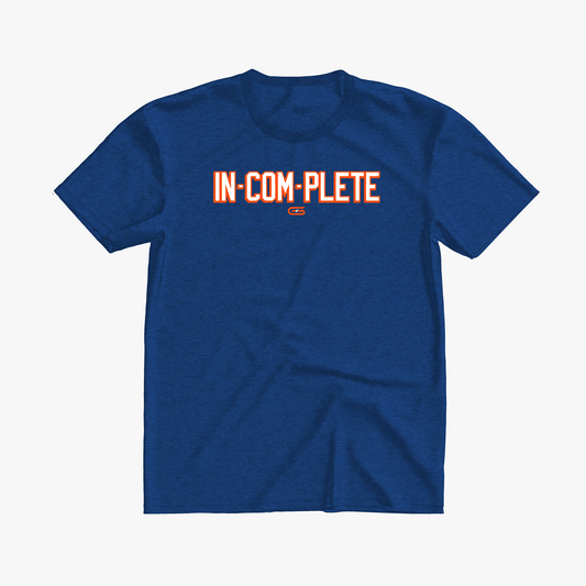 IN-COM-PLETE T-Shirt